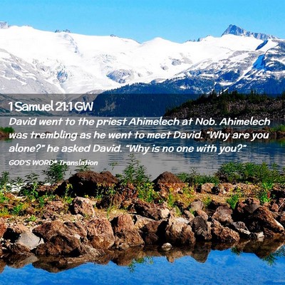 Picture 02 - 1 Samuel 21:1 GW - David went to the priest Ahimelech at Nob. - Bible Verse Picture