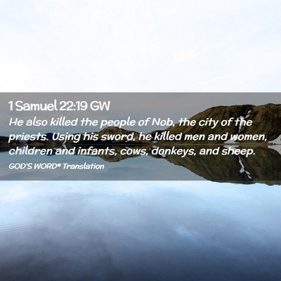 Picture 02 - 1 Samuel 22:19 GW - He also killed the people of Nob, the city of the - Bible Verse Picture