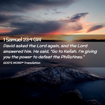 Picture 02 - 1 Samuel 23:4 GW - David asked the Lord again, and the Lord answered - Bible Verse Picture