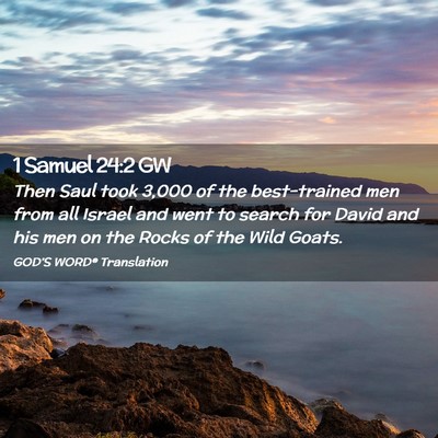 Picture 02 - 1 Samuel 24:2 GW - Then Saul took 3,000 of the best-trained men from - Bible Verse Picture