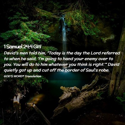 Picture 02 - 1 Samuel 24:4 GW - David’s men told him, “Today is the day the - Bible Verse Picture