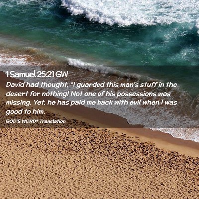 Picture 02 - 1 Samuel 25:21 GW - David had thought, “I guarded this man’s - Bible Verse Picture