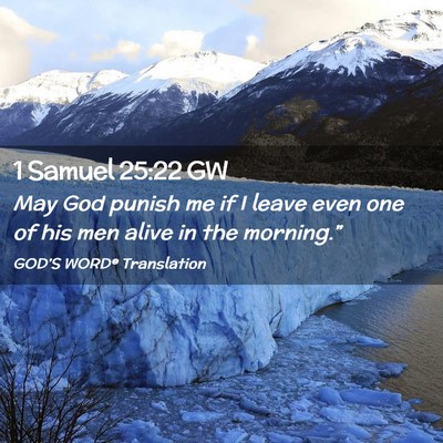 Picture 02 - 1 Samuel 25:22 GW - May God punish me if I leave even one of his men - Bible Verse Picture