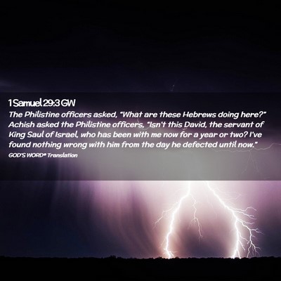 Picture 02 - 1 Samuel 29:3 GW - The Philistine officers asked, “What are these - Bible Verse Picture