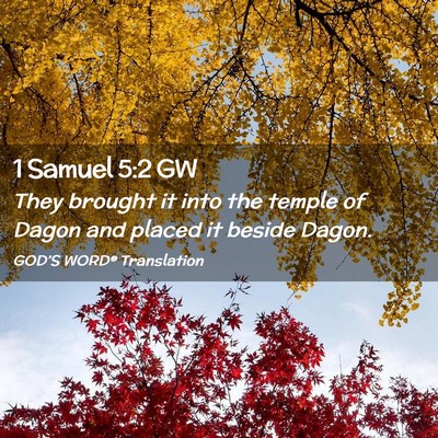 Picture 02 - 1 Samuel 5:2 GW - They brought it into the temple of Dagon and - Bible Verse Picture