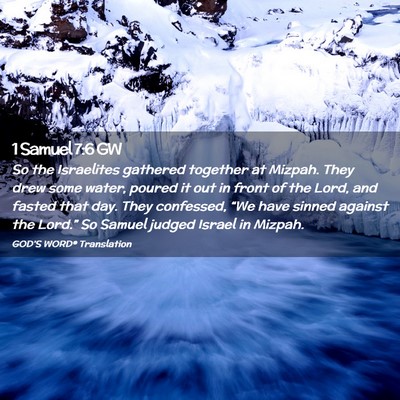 Picture 02 - 1 Samuel 7:6 GW - So the Israelites gathered together at Mizpah. - Bible Verse Picture