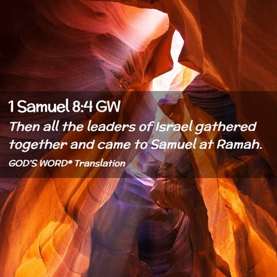 Picture 02 - 1 Samuel 8:4 GW - Then all the leaders of Israel gathered together - Bible Verse Picture