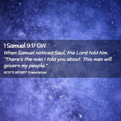 Picture 02 - 1 Samuel 9:17 GW - When Samuel noticed Saul, the Lord told him, - Bible Verse Picture