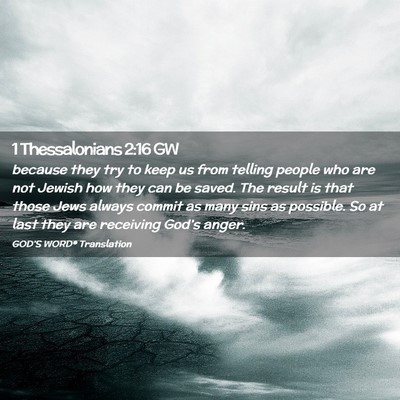 Picture 02 - 1 Thessalonians 2:16 GW - because they try to keep us from telling people - Bible Verse Picture