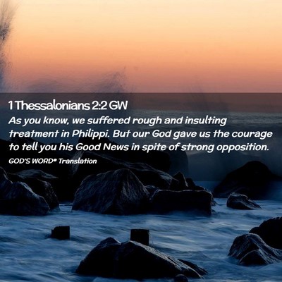 Picture 02 - 1 Thessalonians 2:2 GW - As you know, we suffered rough and insulting - Bible Verse Picture
