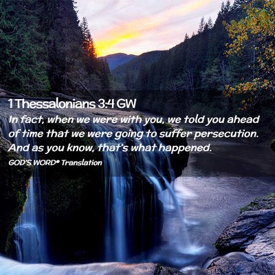 Picture 02 - 1 Thessalonians 3:4 GW - In fact, when we were with you, we told you ahead - Bible Verse Picture