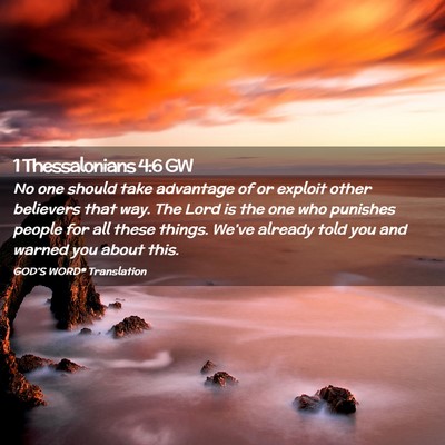 Picture 02 - 1 Thessalonians 4:6 GW - No one should take advantage of or exploit other - Bible Verse Picture