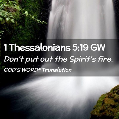 Picture 02 - 1 Thessalonians 5:19 GW - Don’t put out the Spirit’s - Bible Verse Picture
