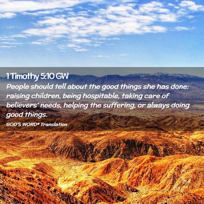 Picture 02 - 1 Timothy 5:10 GW - People should tell about the good things she has - Bible Verse Picture
