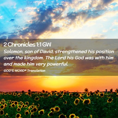 Picture 02 - 2 Chronicles 1:1 GW - Solomon, son of David, strengthened his position - Bible Verse Picture