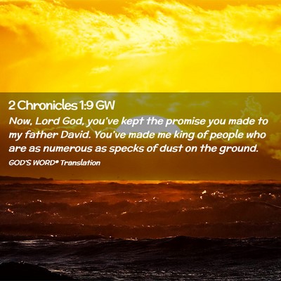 Picture 02 - 2 Chronicles 1:9 GW - Now, Lord God, you’ve kept the promise you made - Bible Verse Picture