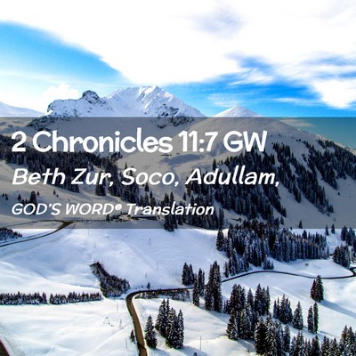 Picture 02 - 2 Chronicles 11:7 GW - Beth Zur, Soco, - Bible Verse Picture