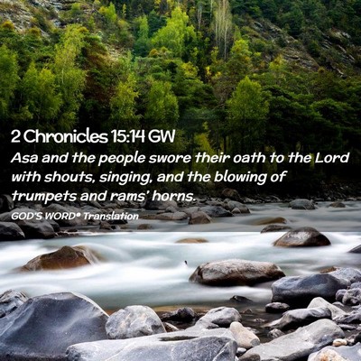 Picture 02 - 2 Chronicles 15:14 GW - Asa and the people swore their oath to the Lord - Bible Verse Picture