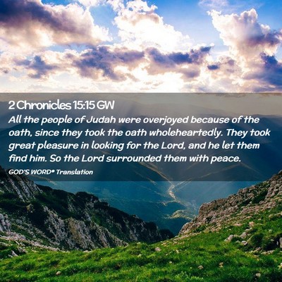 Picture 02 - 2 Chronicles 15:15 GW - All the people of Judah were overjoyed because of - Bible Verse Picture