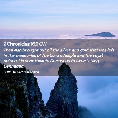 Picture 02 - 2 Chronicles 16:2 GW - Then Asa brought out all the silver and gold that - Bible Verse Picture