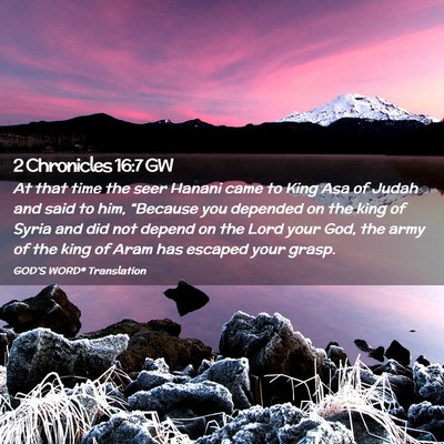 Picture 02 - 2 Chronicles 16:7 GW - At that time the seer Hanani came to King Asa of - Bible Verse Picture
