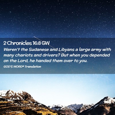 Picture 02 - 2 Chronicles 16:8 GW - Weren’t the Sudanese and Libyans a large army - Bible Verse Picture