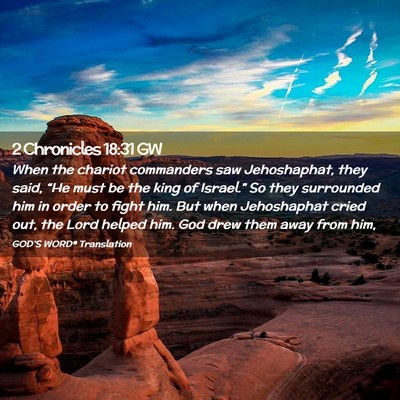 Picture 02 - 2 Chronicles 18:31 GW - When the chariot commanders saw Jehoshaphat, they - Bible Verse Picture