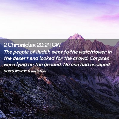 Picture 02 - 2 Chronicles 20:24 GW - The people of Judah went to the watchtower in the - Bible Verse Picture