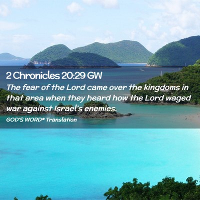 Picture 02 - 2 Chronicles 20:29 GW - The fear of the Lord came over the kingdoms in - Bible Verse Picture