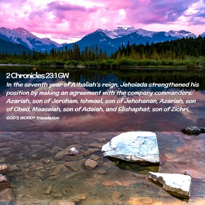 Picture 02 - 2 Chronicles 23:1 GW - In the seventh year of Athaliah’s reign, - Bible Verse Picture