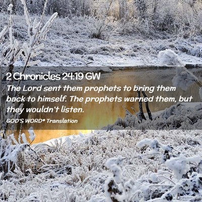 Picture 02 - 2 Chronicles 24:19 GW - The Lord sent them prophets to bring them back to - Bible Verse Picture