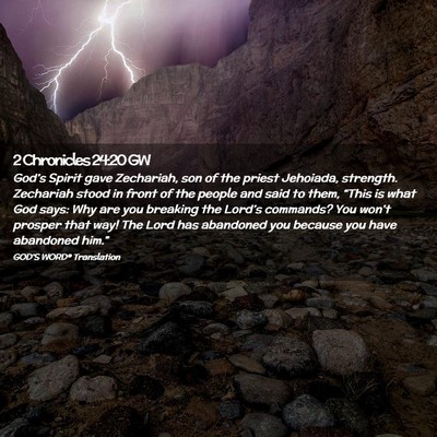 Picture 02 - 2 Chronicles 24:20 GW - God’s Spirit gave Zechariah, son of the priest - Bible Verse Picture