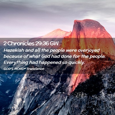 Picture 02 - 2 Chronicles 29:36 GW - Hezekiah and all the people were overjoyed - Bible Verse Picture