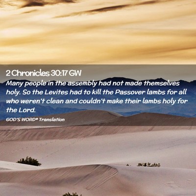 Picture 02 - 2 Chronicles 30:17 GW - Many people in the assembly had not made - Bible Verse Picture
