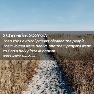 Picture 02 - 2 Chronicles 30:27 GW - Then the Levitical priests blessed the people. - Bible Verse Picture
