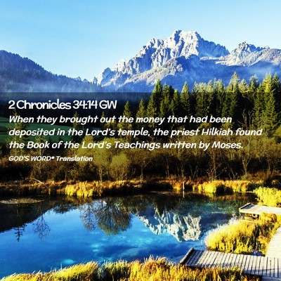 Picture 02 - 2 Chronicles 34:14 GW - When they brought out the money that had been - Bible Verse Picture