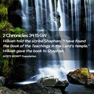 Picture 02 - 2 Chronicles 34:15 GW - Hilkiah told the scribe Shaphan, “I have found - Bible Verse Picture