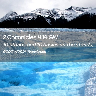 Picture 02 - 2 Chronicles 4:14 GW - 10 stands and 10 basins on the - Bible Verse Picture
