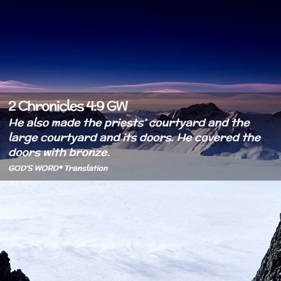 Picture 02 - 2 Chronicles 4:9 GW - He also made the priests’ courtyard and the - Bible Verse Picture