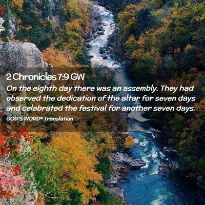 Picture 02 - 2 Chronicles 7:9 GW - On the eighth day there was an assembly. They had - Bible Verse Picture
