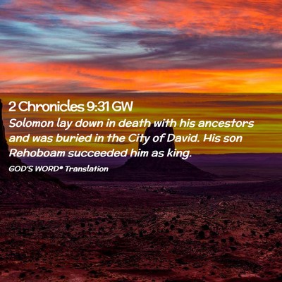 Picture 02 - 2 Chronicles 9:31 GW - Solomon lay down in death with his ancestors and - Bible Verse Picture