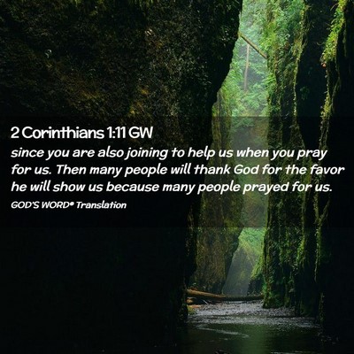 Picture 02 - 2 Corinthians 1:11 GW - since you are also joining to help us when you - Bible Verse Picture