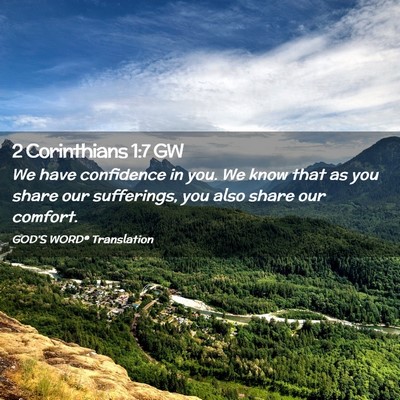 Picture 02 - 2 Corinthians 1:7 GW - We have confidence in you. We know that as you - Bible Verse Picture
