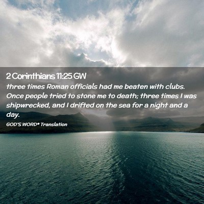 Picture 02 - 2 Corinthians 11:25 GW - three times Roman officials had me beaten with - Bible Verse Picture