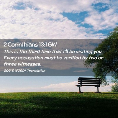 Picture 02 - 2 Corinthians 13:1 GW - This is the third time that I’ll be visiting - Bible Verse Picture