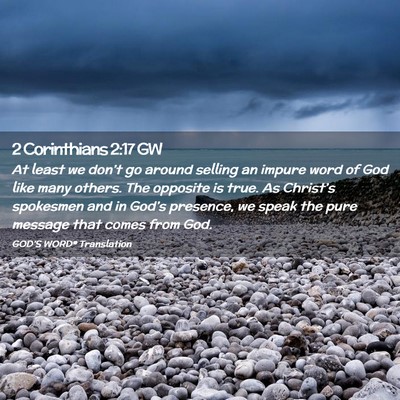 Picture 02 - 2 Corinthians 2:17 GW - At least we don’t go around selling an impure - Bible Verse Picture