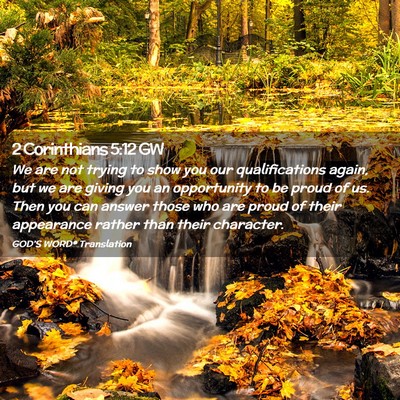 Picture 02 - 2 Corinthians 5:12 GW - We are not trying to show you our qualifications - Bible Verse Picture