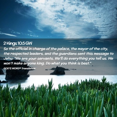 Picture 02 - 2 Kings 10:5 GW - So the official in charge of the palace, the - Bible Verse Picture