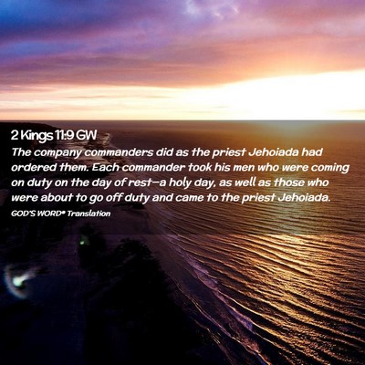 Picture 02 - 2 Kings 11:9 GW - The company commanders did as the priest Jehoiada - Bible Verse Picture