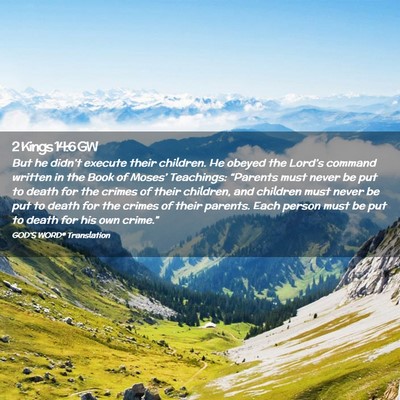 Picture 02 - 2 Kings 14:6 GW - But he didn’t execute their children. He obeyed - Bible Verse Picture